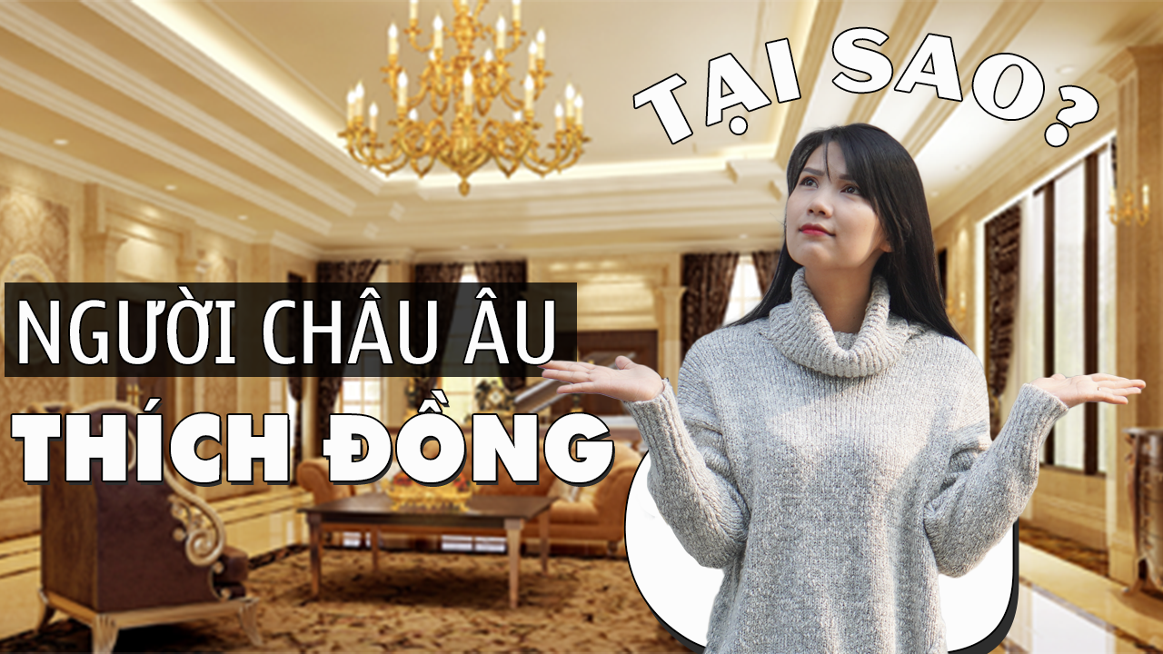 Vi sao nguoi Chau Au thich dong